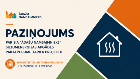 Paziņojums par SIA “Ādažu namsaimnieks” siltumenerģijas apgādes pakalpojumu tarifu projektu